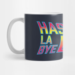 Hasta La Bye Bye Mug